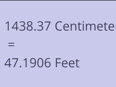 1438.37 CM TO FEET