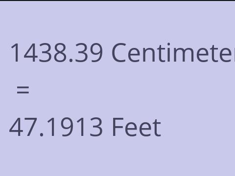 1438.39 CM TO FEET