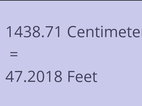 1438.71 CM TO FEET