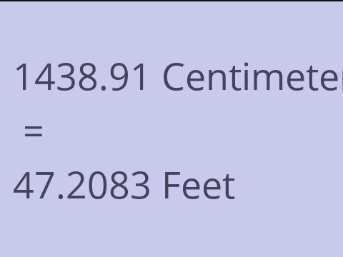 1438.91 CM TO FEET