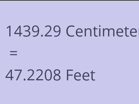 1439.29 CM TO FEET