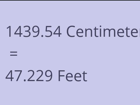 1439.54 CM TO FEET