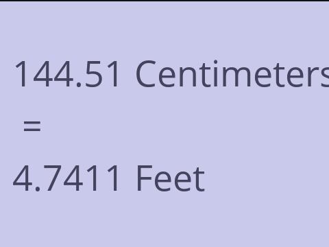 144.51 CM TO FEET