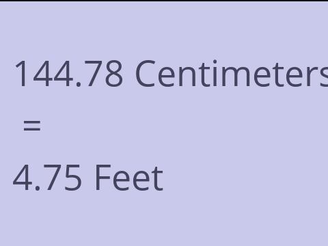 144.78 CM TO FEET