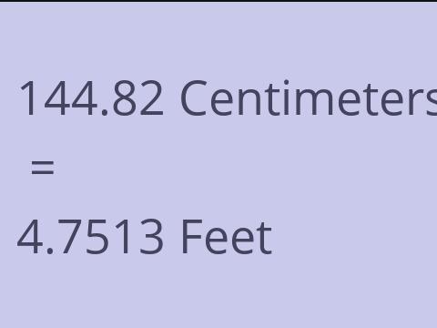 144.82 CM TO FEET