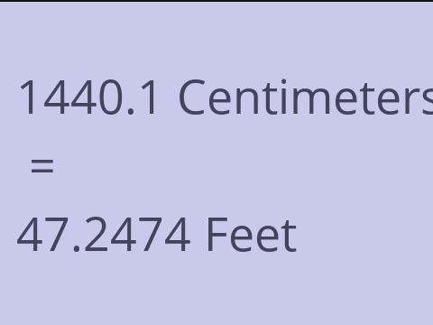 1440.1 CM TO FEET