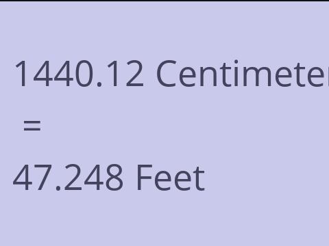 1440.12 CM TO FEET