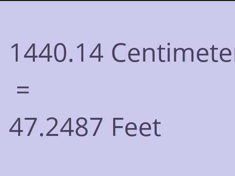 1440.14 CM TO FEET