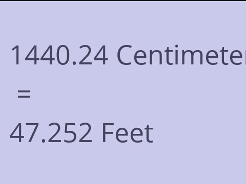 1440.24 CM TO FEET