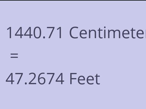 1440.71 CM TO FEET