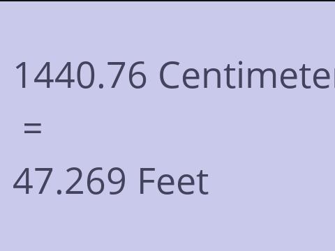 1440.76 CM TO FEET