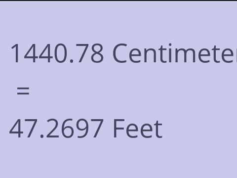 1440.78 CM TO FEET