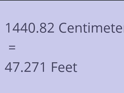 1440.82 CM TO FEET