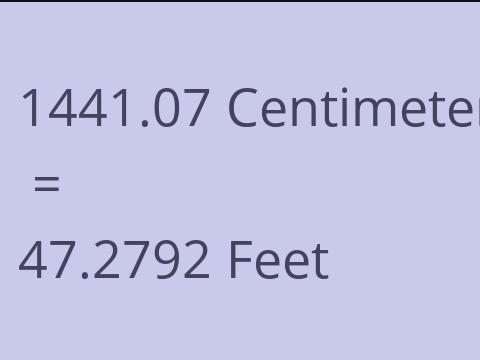 1441.07 CM TO FEET