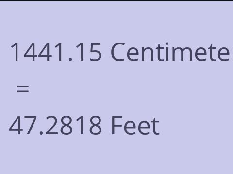 1441.15 CM TO FEET