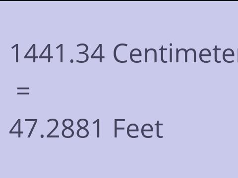 1441.34 CM TO FEET