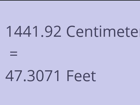 1441.92 CM TO FEET