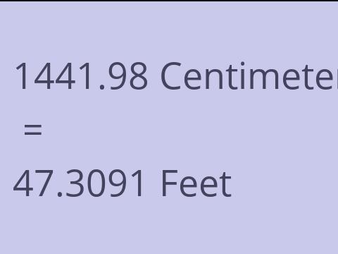 1441.98 CM TO FEET