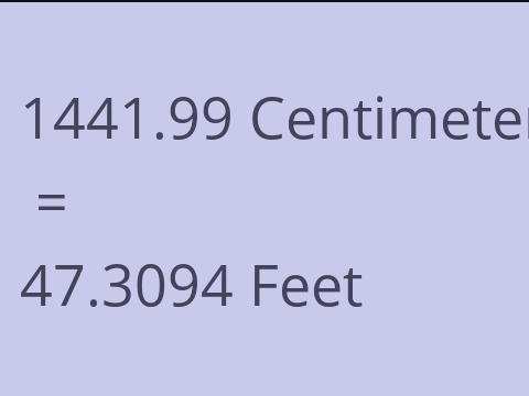 1441.99 CM TO FEET