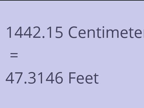 1442.15 CM TO FEET