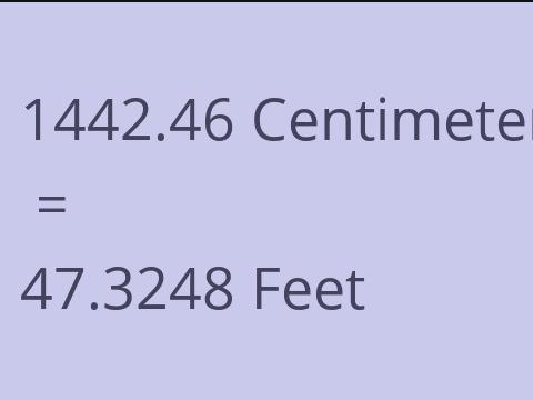 1442.46 CM TO FEET