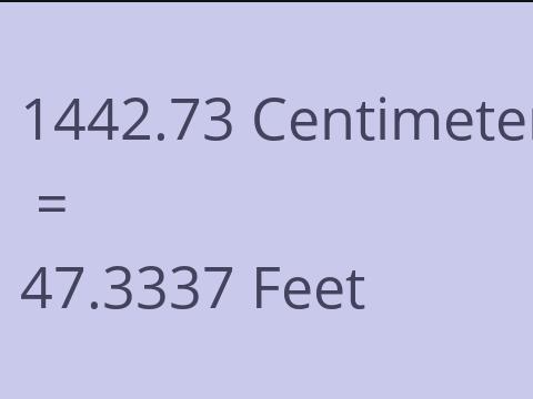 1442.73 CM TO FEET