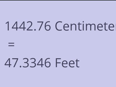 1442.76 CM TO FEET