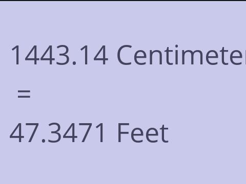 1443.14 CM TO FEET