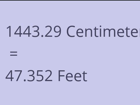 1443.29 CM TO FEET