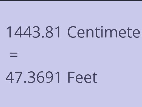 1443.81 CM TO FEET