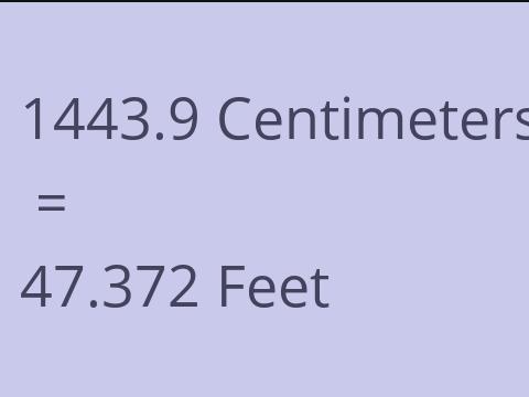 1443.9 CM TO FEET