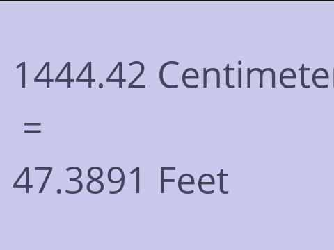 1444.42 CM TO FEET