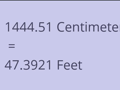 1444.51 CM TO FEET