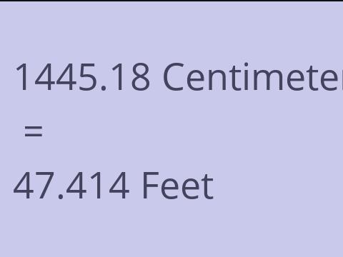 1445.18 CM TO FEET