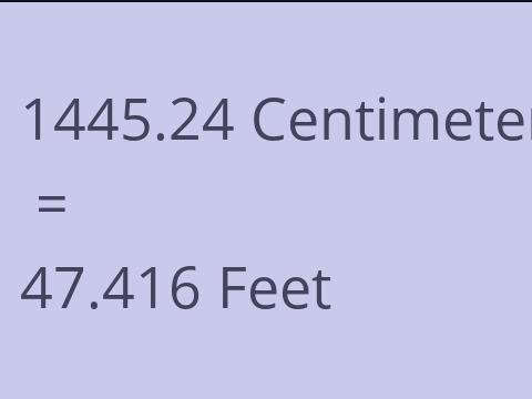 1445.24 CM TO FEET