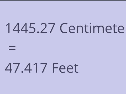 1445.27 CM TO FEET