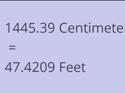 1445.39 CM TO FEET