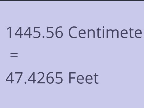 1445.56 CM TO FEET