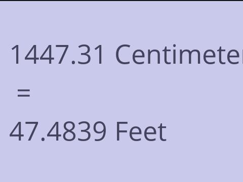 1447.31 CM TO FEET