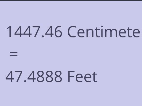 1447.46 CM TO FEET