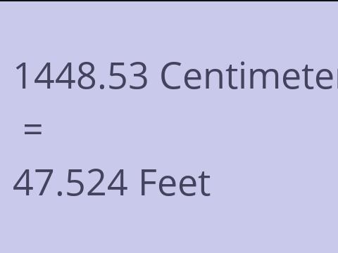 1448.53 CM TO FEET