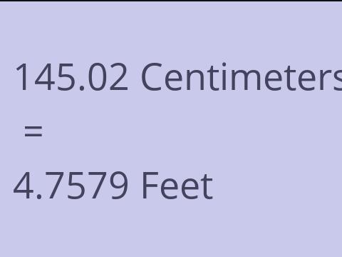 145.02 CM TO FEET