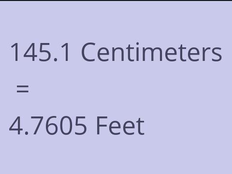 145.1 CM TO FEET