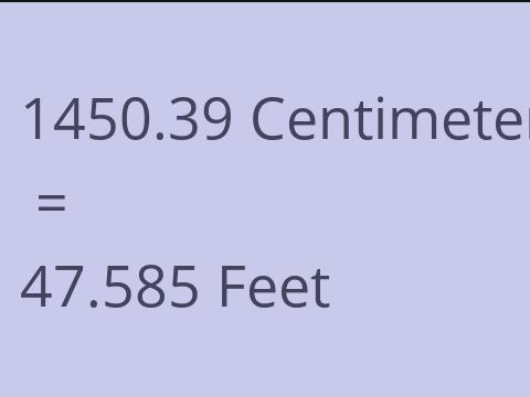 1450.39 CM TO FEET