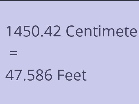 1450.42 CM TO FEET