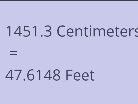 1451.3 CM TO FEET