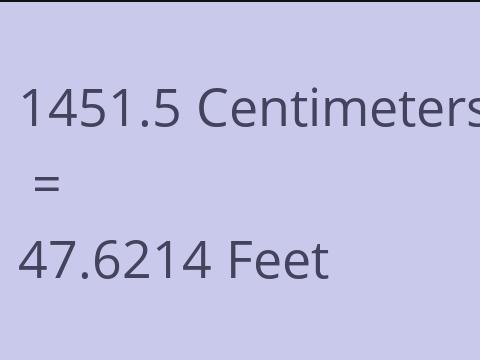 1451.5 CM TO FEET