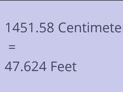 1451.58 CM TO FEET