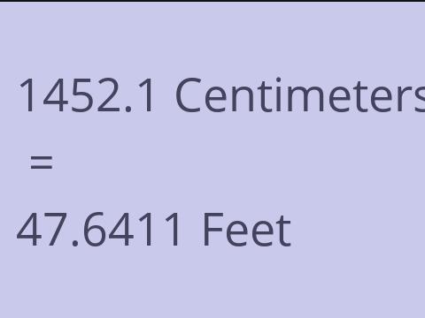 1452.1 CM TO FEET