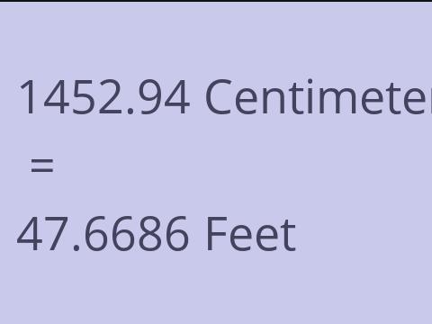 1452.94 CM TO FEET